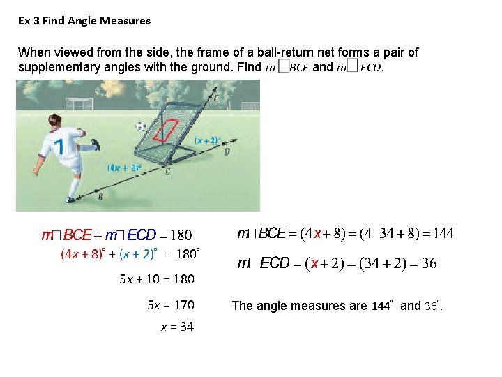 Ex 3 Find Angle Measures When viewed from the side, the frame of a