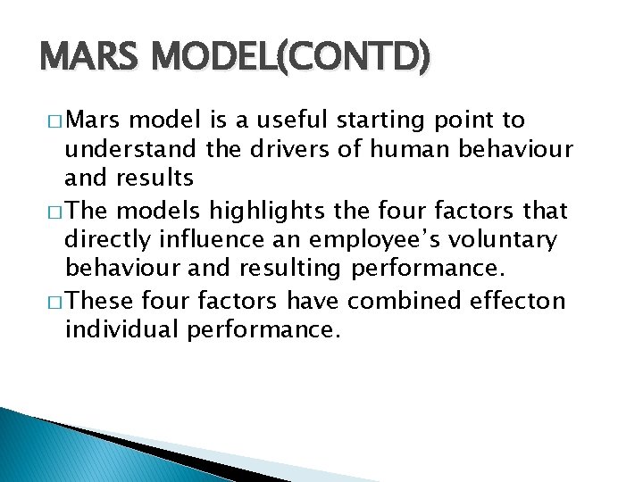 MARS MODEL(CONTD) � Mars model is a useful starting point to understand the drivers