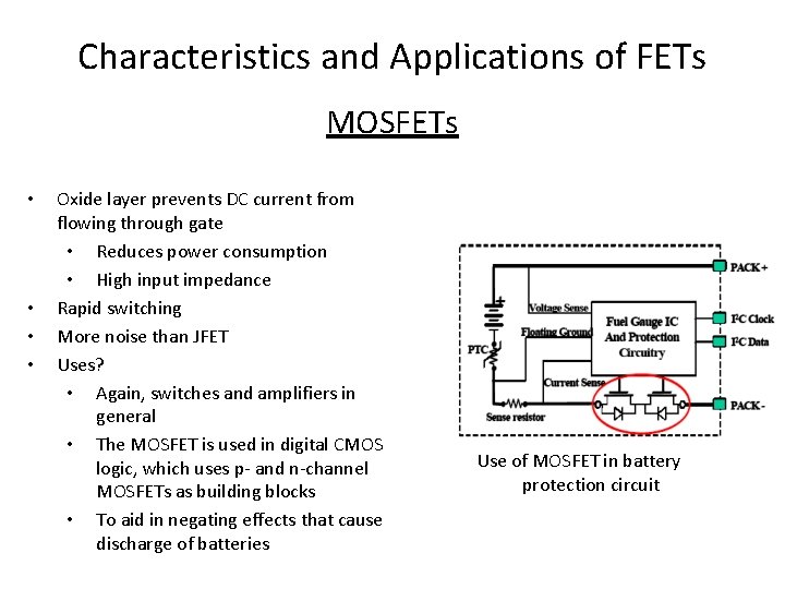 Characteristics and Applications of FETs MOSFETs • • Oxide layer prevents DC current from