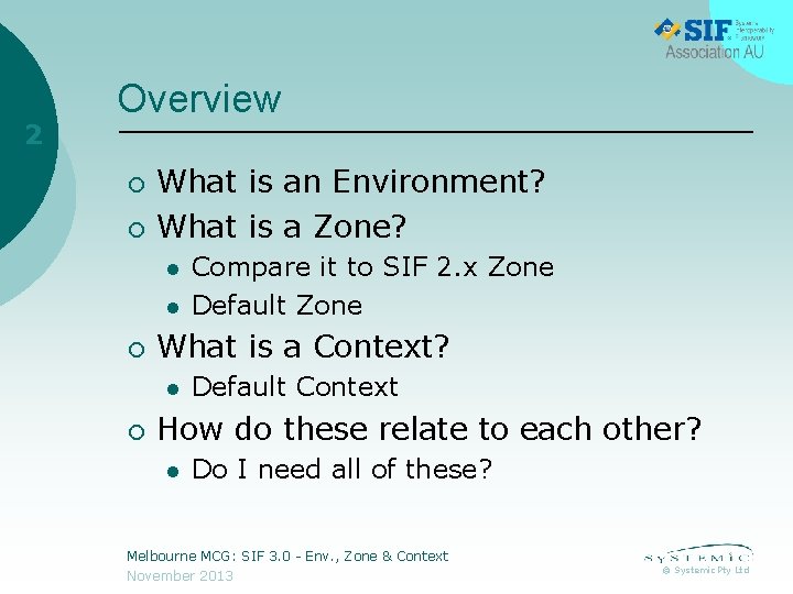 2 Overview ¡ ¡ What is an Environment? What is a Zone? l l