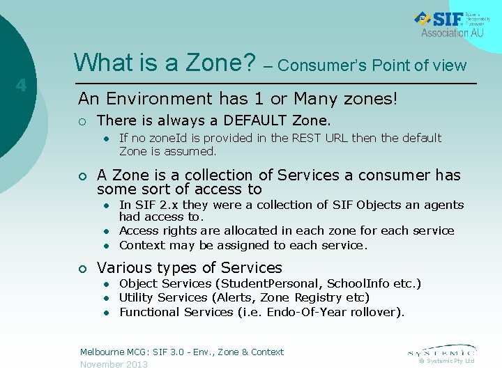 4 What is a Zone? – Consumer’s Point of view An Environment has 1