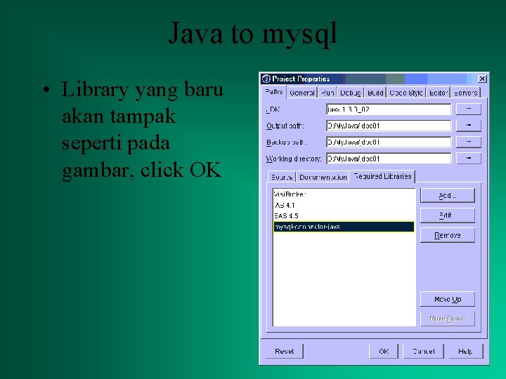 Java to mysql • Library yang baru akan tampak seperti pada gambar, click OK