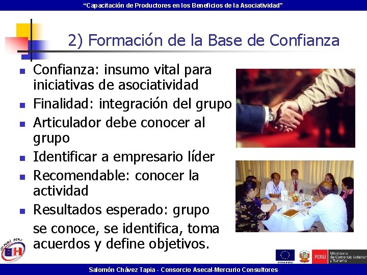 “Capacitación de Productores en los Beneficios de la Asociatividad” 2) Formación de la Base