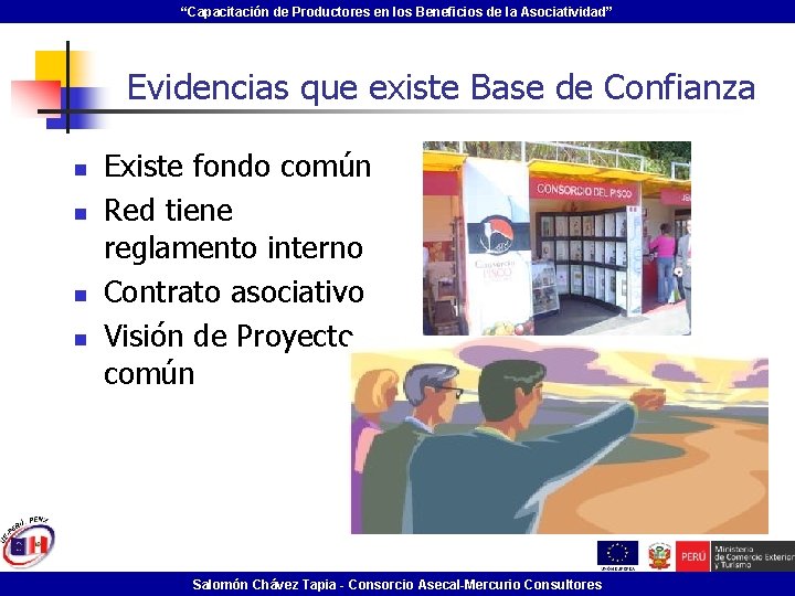 “Capacitación de Productores en los Beneficios de la Asociatividad” Evidencias que existe Base de