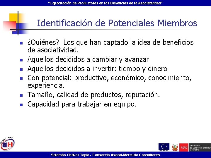 “Capacitación de Productores en los Beneficios de la Asociatividad” Identificación de Potenciales Miembros n