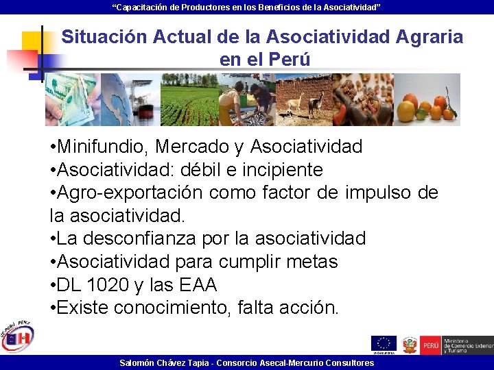 “Capacitación de Productores en los Beneficios de la Asociatividad” Situación Actual de la Asociatividad