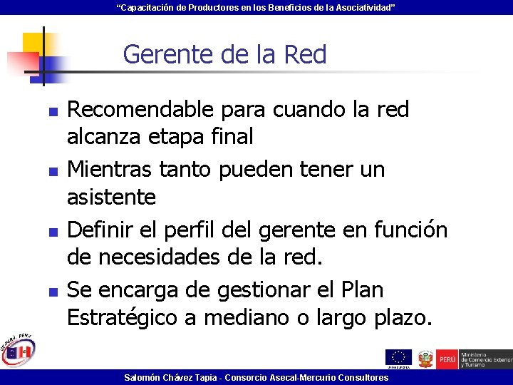 “Capacitación de Productores en los Beneficios de la Asociatividad” Gerente de la Red n