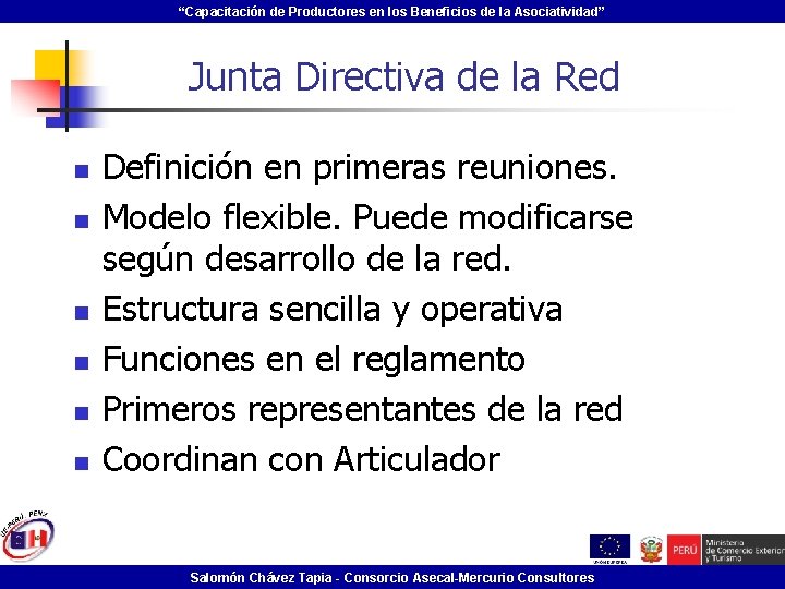 “Capacitación de Productores en los Beneficios de la Asociatividad” Junta Directiva de la Red