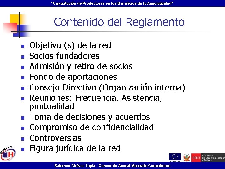 “Capacitación de Productores en los Beneficios de la Asociatividad” Contenido del Reglamento n n