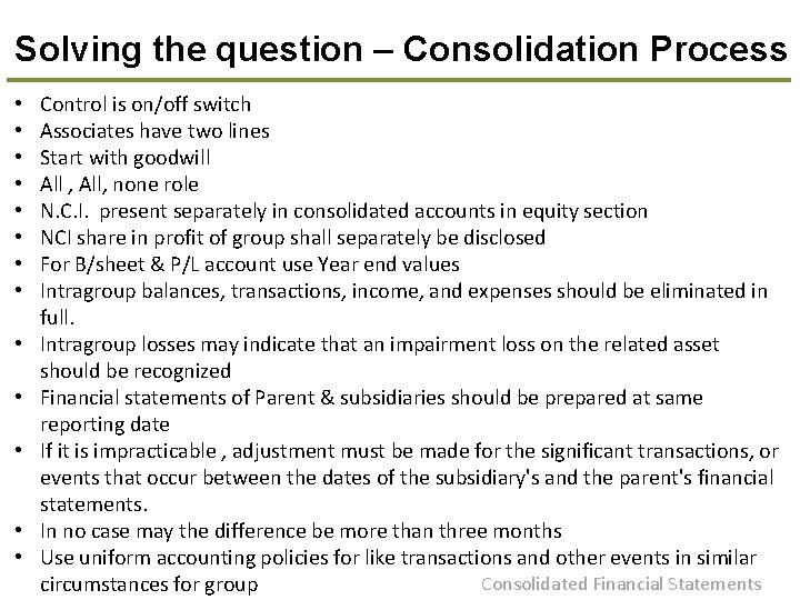Solving the question – Consolidation Process • • • • Control is on/off switch