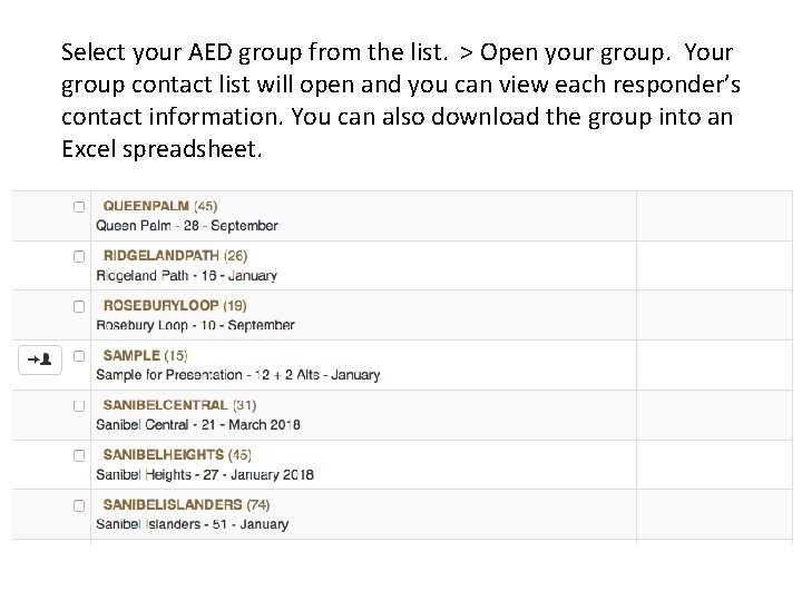 Select your AED group from the list. > Open your group. Your group contact
