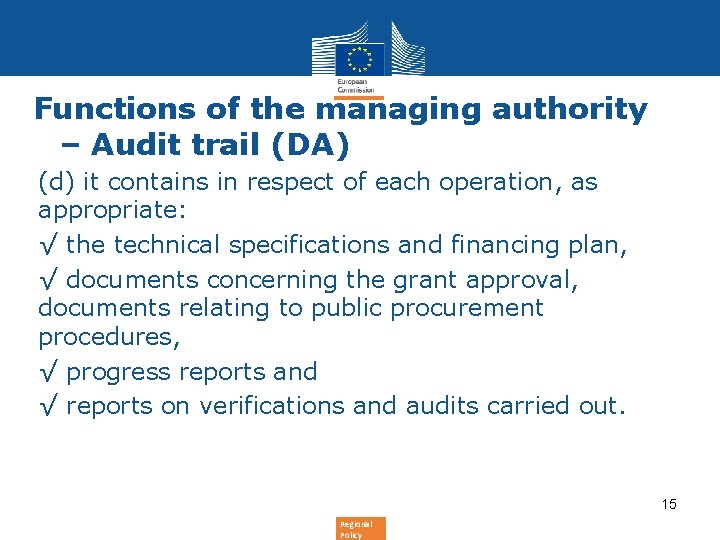 Functions of the managing authority – Audit trail (DA) (d) it contains in respect