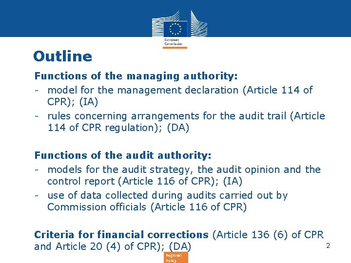 Outline Functions of the managing authority: - model for the management declaration (Article 114