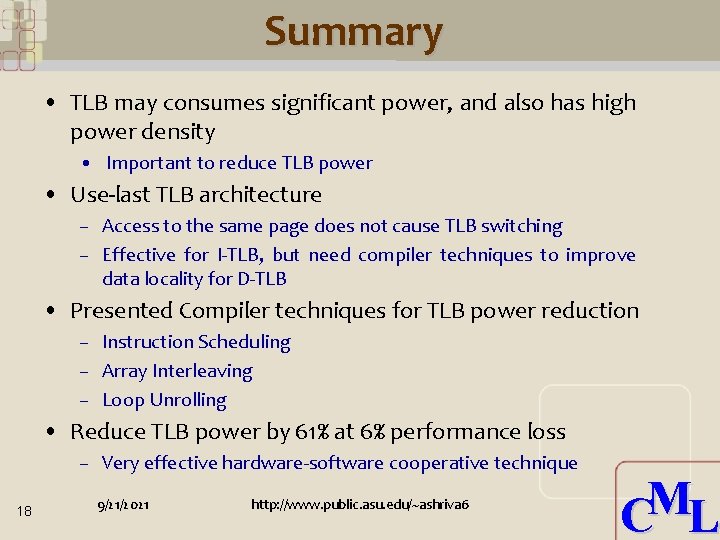 Summary • TLB may consumes significant power, and also has high power density •