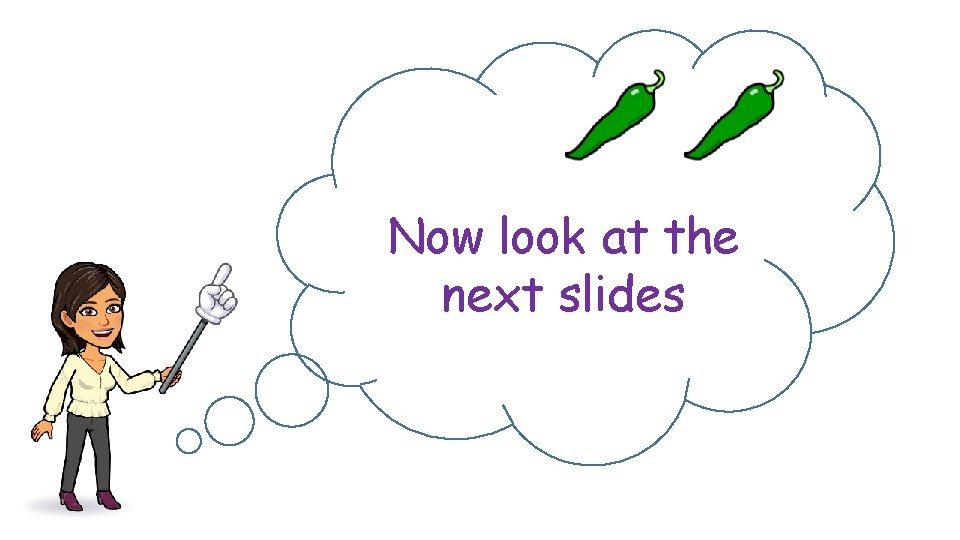 Now look at the next slides 