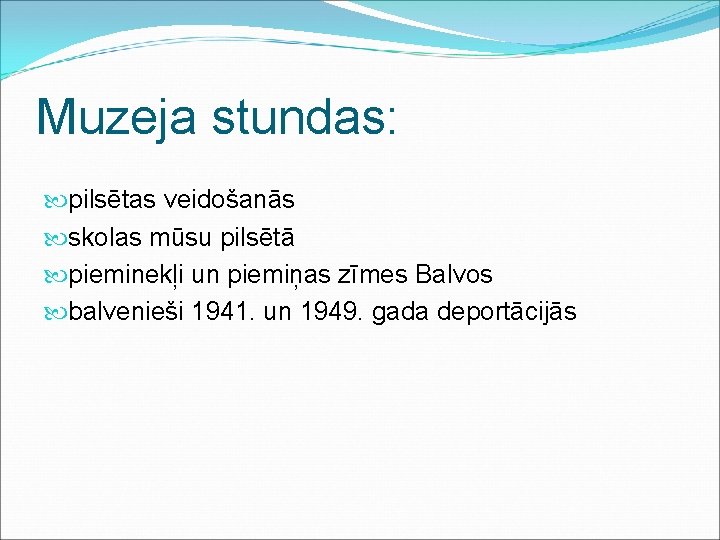 Muzeja stundas: pilsētas veidošanās skolas mūsu pilsētā pieminekļi un piemiņas zīmes Balvos balvenieši 1941.