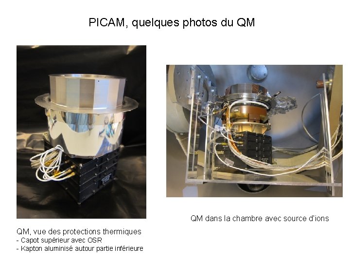 PICAM, quelques photos du QM QM dans la chambre avec source d’ions QM, vue