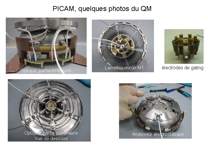 PICAM, quelques photos du QM Optique, partie inférieure Optique, partie supérieure Vue de dessous