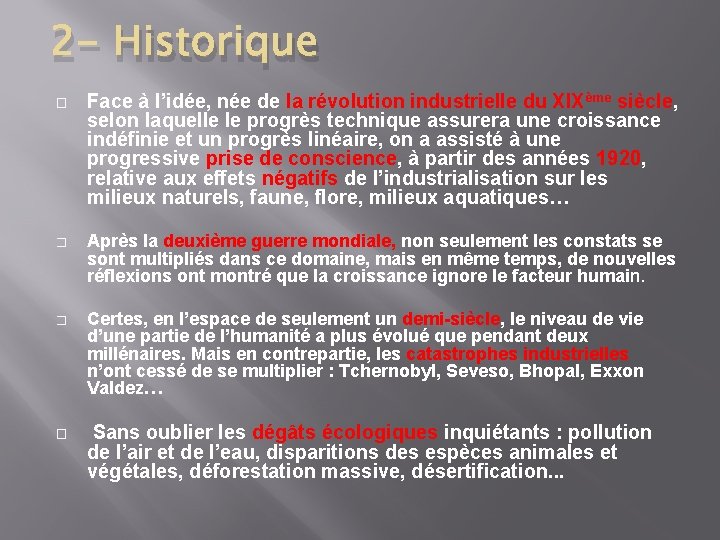 2 - Historique � Face à l’idée, née de la révolution industrielle du XIXème