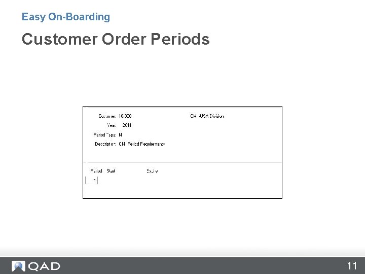 Easy On-Boarding Customer Order Periods 11 