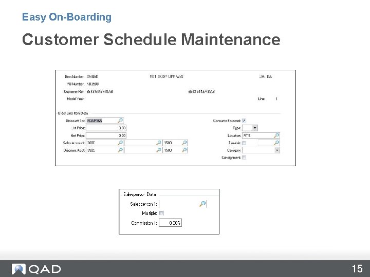 Easy On-Boarding Customer Schedule Maintenance 15 