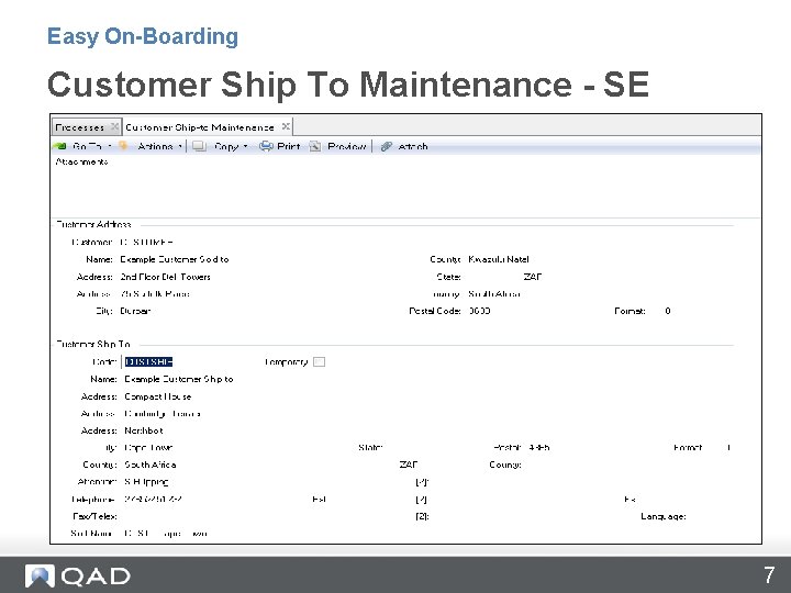 Easy On-Boarding Customer Ship To Maintenance - SE 7 