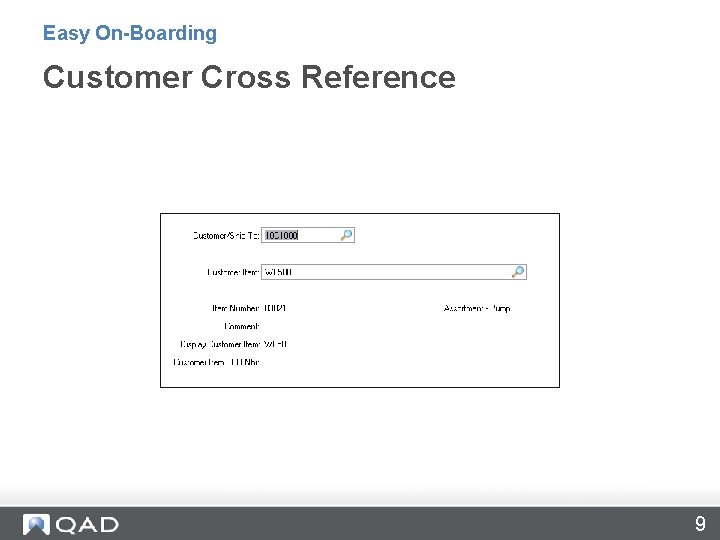 Easy On-Boarding Customer Cross Reference 9 