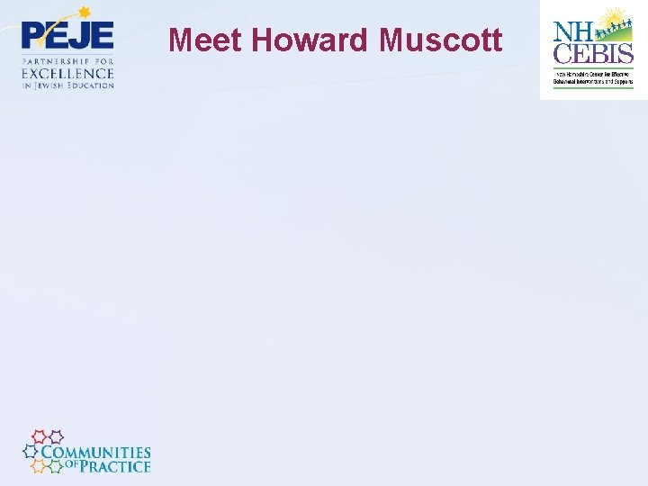Meet Howard Muscott 