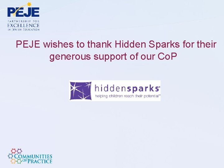 PEJE wishes to thank Hidden Sparks for their generous support of our Co. P