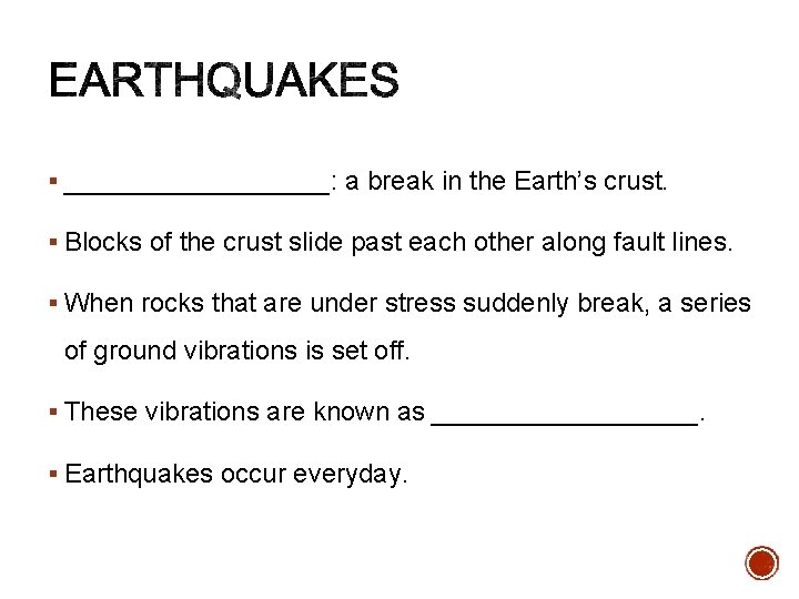 a break in the Earths crust Blocks of