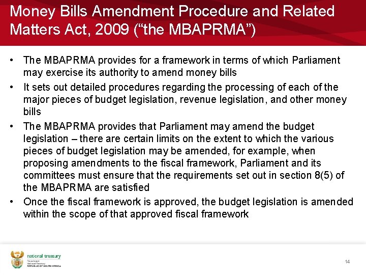 Money Bills Amendment Procedure and Related Matters Act, 2009 (“the MBAPRMA”) • The MBAPRMA