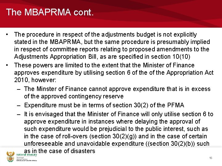 The MBAPRMA cont. • The procedure in respect of the adjustments budget is not