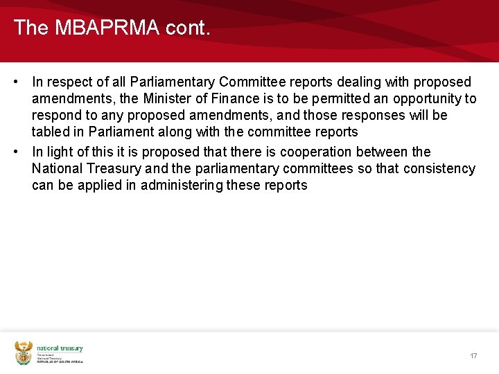 The MBAPRMA cont. • In respect of all Parliamentary Committee reports dealing with proposed