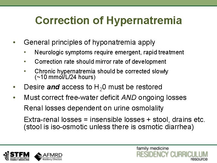 Correction of Hypernatremia • • • General principles of hyponatremia apply • Neurologic symptoms