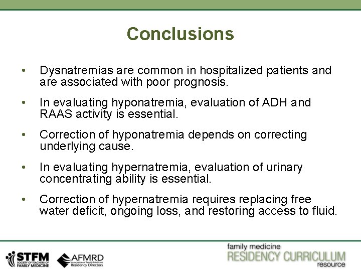 Conclusions • Dysnatremias are common in hospitalized patients and are associated with poor prognosis.