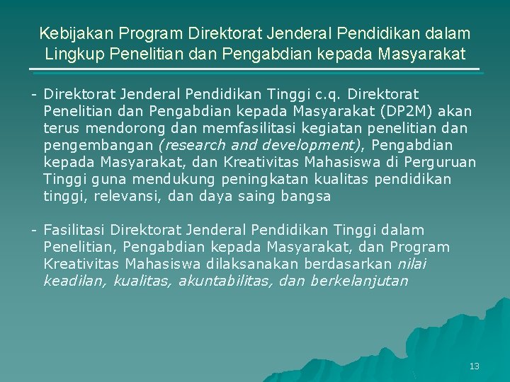 Kebijakan Program Direktorat Jenderal Pendidikan dalam Lingkup Penelitian dan Pengabdian kepada Masyarakat - Direktorat