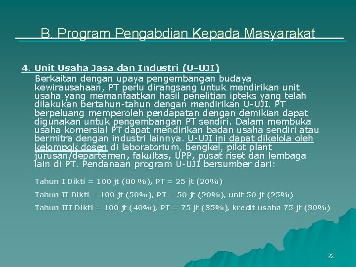 B. Program Pengabdian Kepada Masyarakat 4. Unit Usaha Jasa dan Industri (U-UJI) Berkaitan dengan