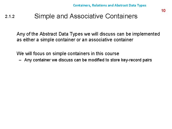 Containers, Relations and Abstract Data Types 2. 1. 2 Simple and Associative Containers Any