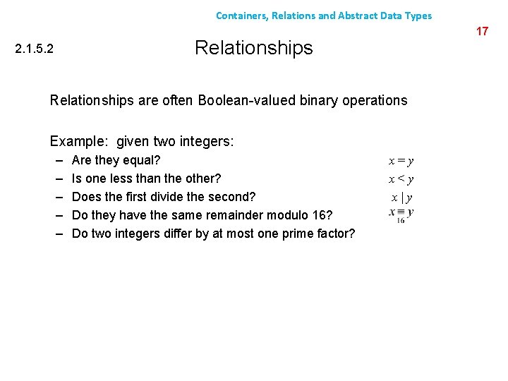 Containers, Relations and Abstract Data Types 17 Relationships 2. 1. 5. 2 Relationships are