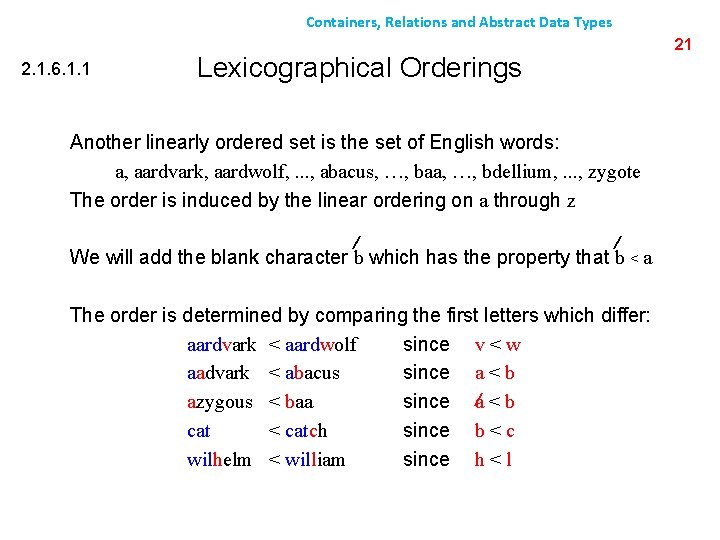 Containers, Relations and Abstract Data Types 2. 1. 6. 1. 1 21 Lexicographical Orderings