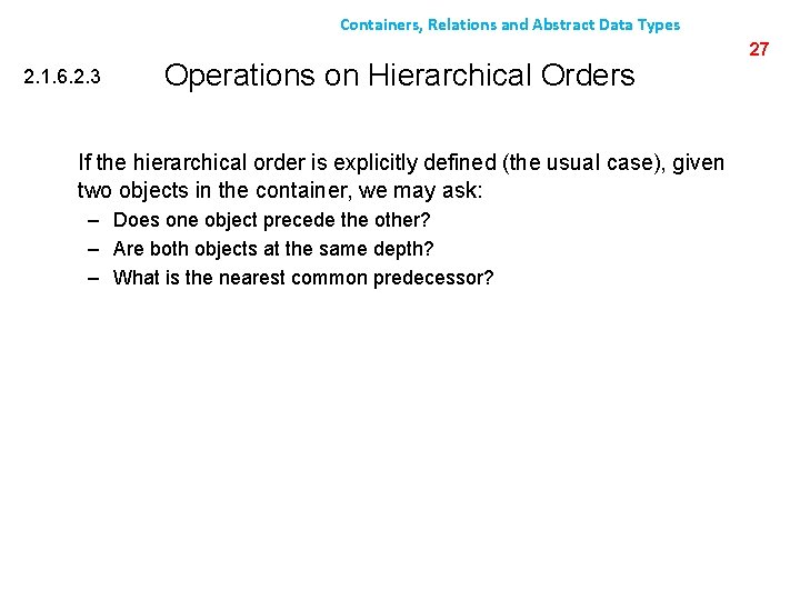 Containers, Relations and Abstract Data Types 2. 1. 6. 2. 3 Operations on Hierarchical