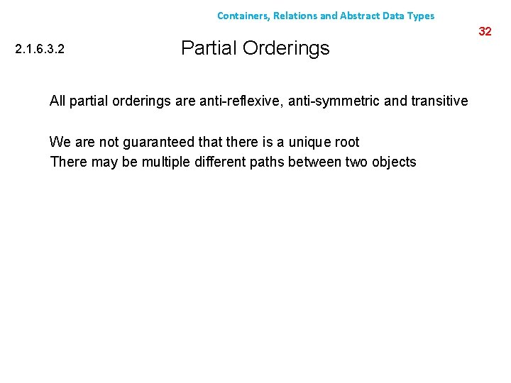 Containers, Relations and Abstract Data Types 2. 1. 6. 3. 2 Partial Orderings All
