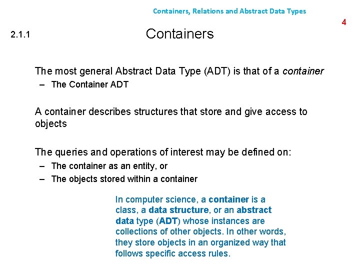 Containers, Relations and Abstract Data Types Containers 2. 1. 1 The most general Abstract