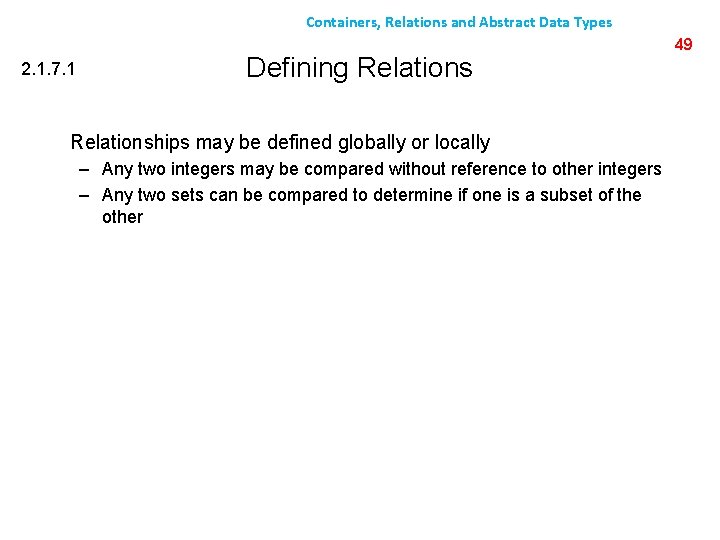 Containers, Relations and Abstract Data Types 2. 1. 7. 1 Defining Relationships may be