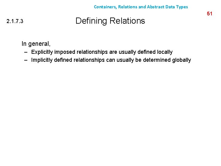 Containers, Relations and Abstract Data Types Defining Relations 2. 1. 7. 3 In general,
