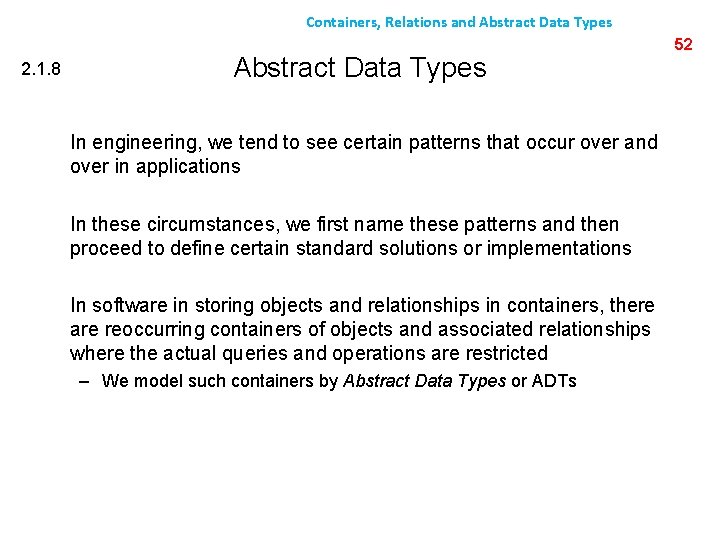 Containers, Relations and Abstract Data Types 2. 1. 8 Abstract Data Types In engineering,