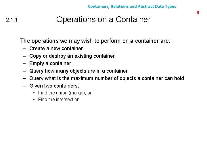 Containers, Relations and Abstract Data Types Operations on a Container 2. 1. 1 The