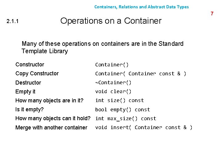 Containers, Relations and Abstract Data Types Operations on a Container 2. 1. 1 Many