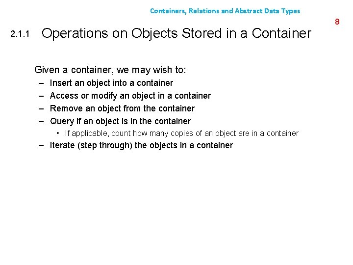 Containers, Relations and Abstract Data Types 2. 1. 1 Operations on Objects Stored in