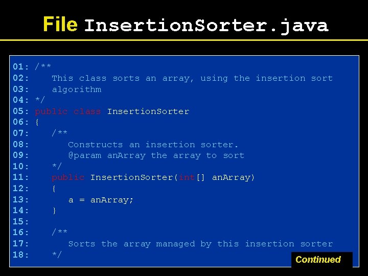 File Insertion. Sorter. java 01: 02: 03: 04: 05: 06: 07: 08: 09: 10: File Insertion. Sorter. java 01: 02: 03: 04: 05: 06: 07: 08: 09: 10: